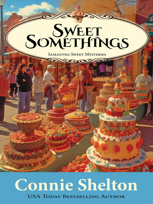 Title details for Sweet Somethings by Connie Shelton - Available